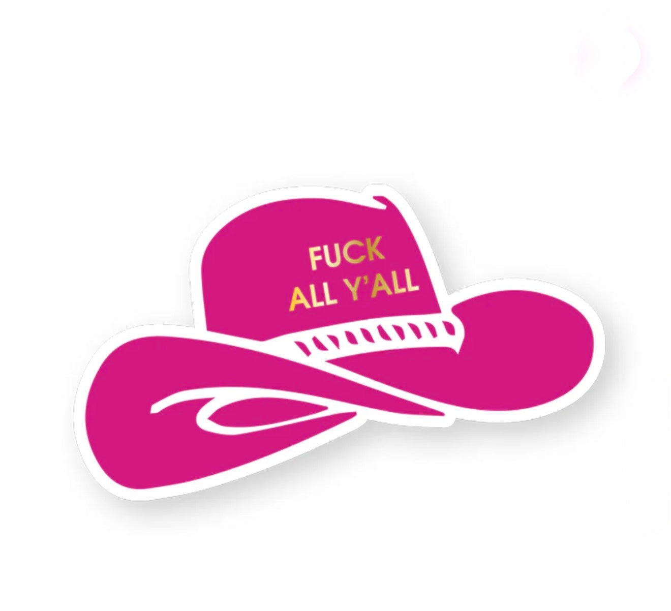 Fuck All Y’all- Vinyl Sticker